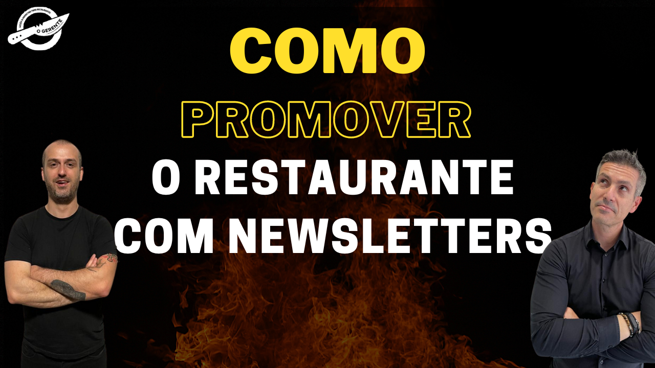 Descubra Como Utilizar Newsletters para Promover o Seu Restaurante